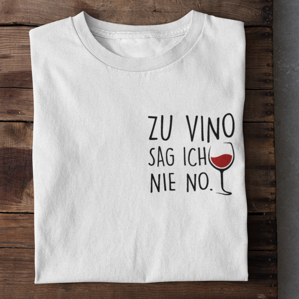 ZU VINO SAG ICH NIE NO - PREMIUM DAMEN SHIRT